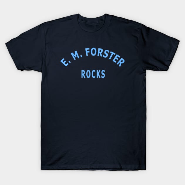 E. M. Forster Rocks T-Shirt by Lyvershop